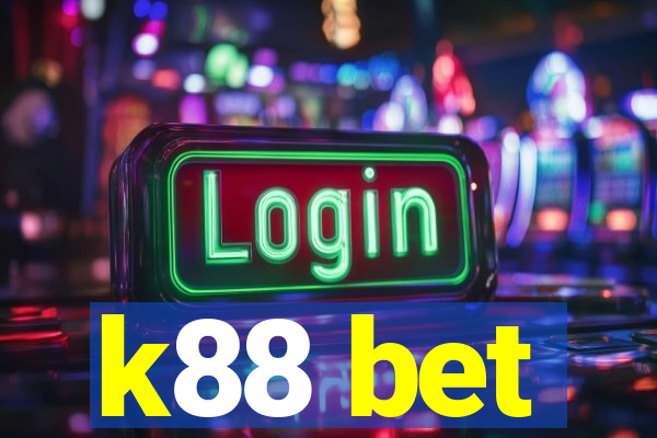 k88 bet